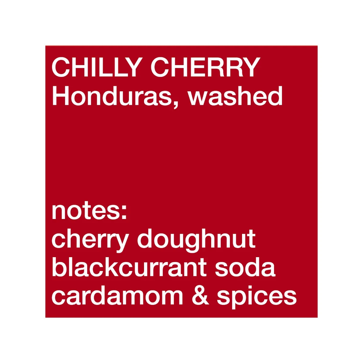 Siemasu Chilly Cherry Honduras